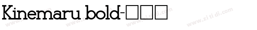 Kinemaru bold字体转换